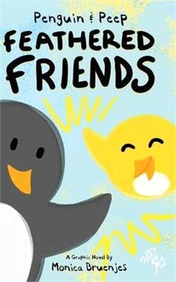 Penguin & Peep: Feathered Friends