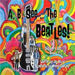 A, B, See the Beatles! ─ A Children's ABC Book