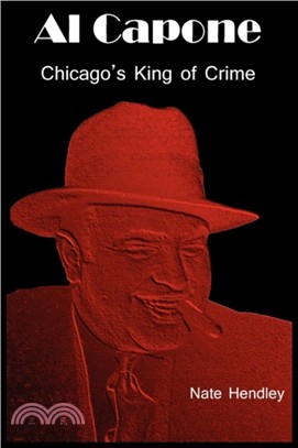 Al Capone：Chicago's King of Crime