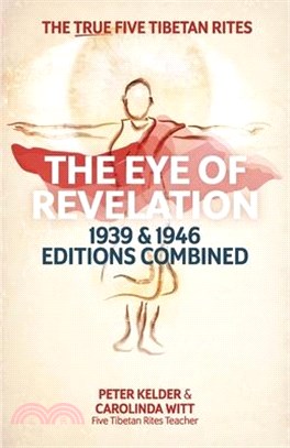 The Eye of Revelation 1939 & 1946 Editions Combined: The True Five Tibetan Rites