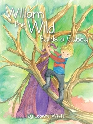 William the Wild Builds a Cubby