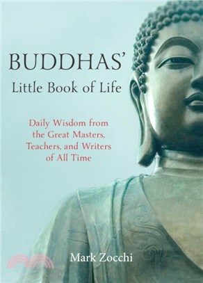 Buddhas' Little Book of Life：Daily Wisdom from the Great Masters, Teachers, and Writers of All Time