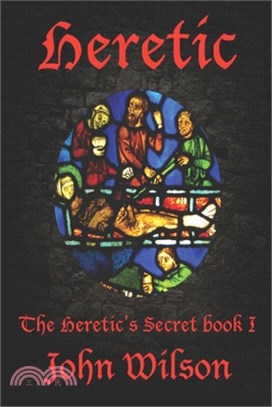 Heretic: The Heretic's Secret Book 1