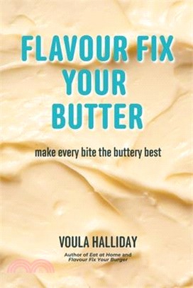 Flavour Fix Your Butter: make every bite the buttery best