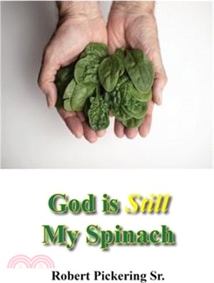 God Is Still My Spinach