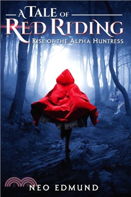 A Tale Of Red Riding：Rise of The Alpha Huntress