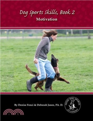 Dog Sports Skills：Motivation