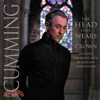 The Head That Wears a Crown ― Speeches for Royal Men by William Shakespeare