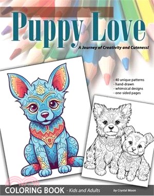 Puppy Love: A Delightful Journey of Creativity and Cuteness!: Adorable Puppies