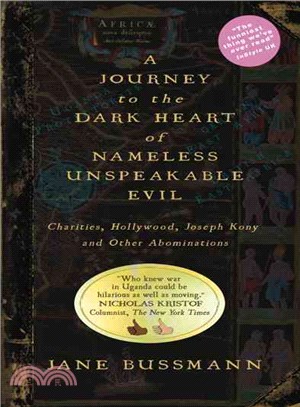 A Journey to the Dark Heart of Nameless Unspeakable Evil ― Charities, Hollywood, Joseph Kony, and Other Abominations
