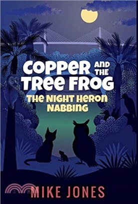 Copper and the Tree Frog：The Night Heron Nabbing