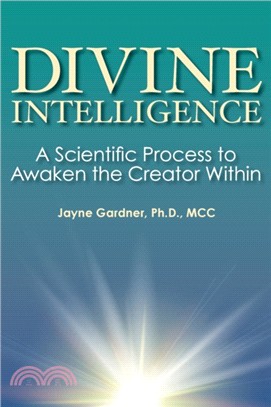 Divine Intelligence：A Scientific Process to Awaken the Creator Within