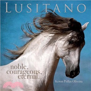 Lusitano ― Noble, Courageous, Eternal