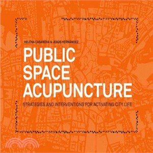 Public space acupuncture : casanova+hernandez architects /