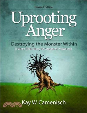 Uprooting Anger ― Destroying the Monster Within
