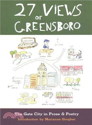 27 Views of Greensboro ― The Gate City in Prose & Poetry