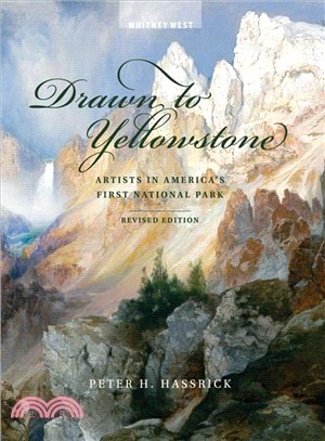 Drawn to Yellowstone ― Artists in America's First National Park