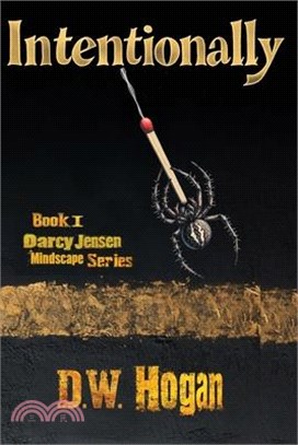 Intentionally Book 1 of the Darcy Jensen Mindscape Series