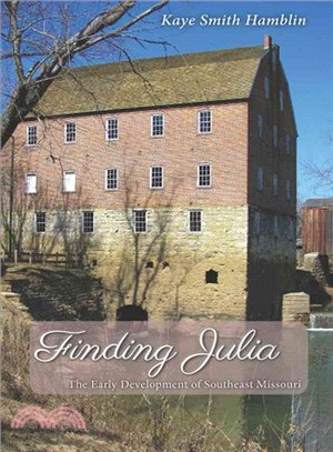 Finding Julia ― The Early Development of Southeast Missouri