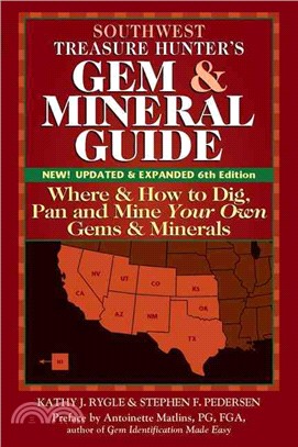 Southwest Treasure Hunter??Gem and Mineral Guides to the USA ― Where and How to Dig, Pan and Mine Your Own Gems and Minerals