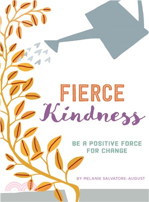 Fierce Kindness ― Be a Positive Force for Change