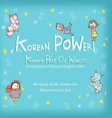 Korean POWer! Korean Play On Words: A Collection of Korean-English Jokes