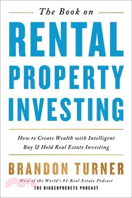 The Book on Rental Property Investing ─ How to Create Wealth and Passive Income Through Smart Buy & Hold Real Estate Investing