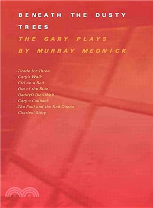 Beneath the Dusty Trees ― The Gary Plays