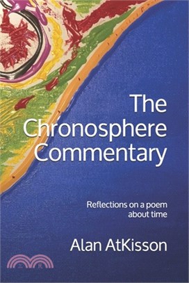 The Chronosphere Commentary: Reflections on a poem about time