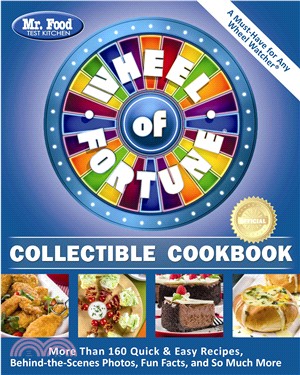 Mr. Food Test Kitchen Wheel of Fortune Collectible Cookbook ─ More Than 160 Quick & Easy Recipes, Behind-the-scenes Photos, Fun Facts, and So Much More