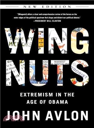 Wingnuts ─ Extremism in the Age of Obama