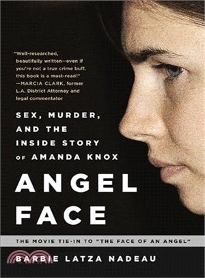 Angel Face ─ Sex, Murder, and the Inside Story of Amanda Knox