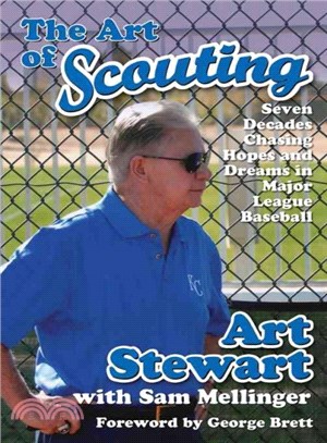 The Art of Scouting ─ Seven Decades Chasing Hopes and Dreams in Major League Baseball