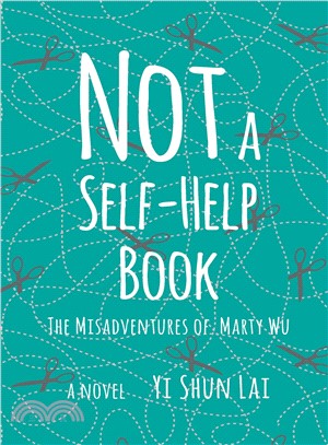 Not a Self-help Book ― The Misadventures of Marty Wu