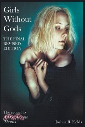 Girls Without Gods: The Final Revised Edition