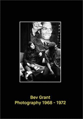 Bev Grant: Photography 1968-1972