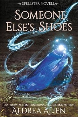 Someone Else's Shoes: FF Fairytale Retelling