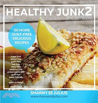 Healthy Junk 2：50 More Junk Foods Made Healthy