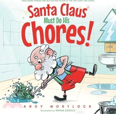 Santa Claus Must Do His Chores!: A Funny Rhyming Christmas Picture Book for Kids Ages 3-7