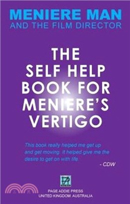 Meniere Man. The Self-Help Book For Meniere's Vertigo.