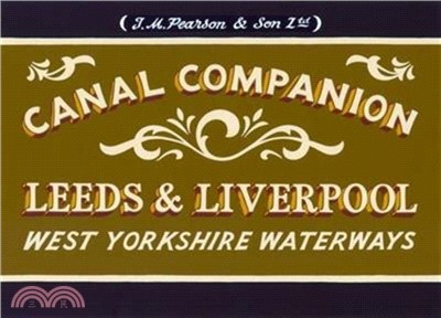 Pearson's Canal Companion: Leeds & Liverpool：West Yorkshire Waterways