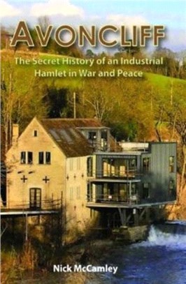AVONCLIFF：The Secret History of an IndustrialHamlet in War and Peace