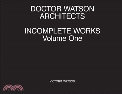 Doctor Watson Architects, Incomplete Works, Volume One