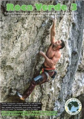 R Roca Verde：Sport climbing in north-west Spain: Asturias, Cantabria & Leon / Escalada Deportiva en la Cordillera Cantabrica: Asturias, Cantabria & Leon