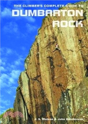 The Climber's Complete Guide to Dumbarton Rock