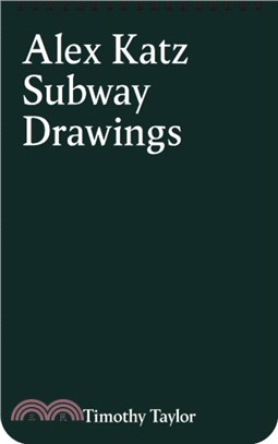 Alex Katz：Subway Drawings (New York)