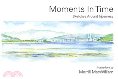 Moments in Time：Sketches Around Inverness