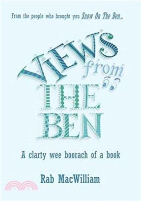 Views from the Ben：A Clarty Wee Boorach of a Book