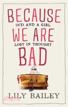 Because We Are Bad：OCD and a Girl Lost in Thought