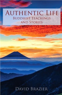 Authentic Life：Buddhist Teachings and Stories